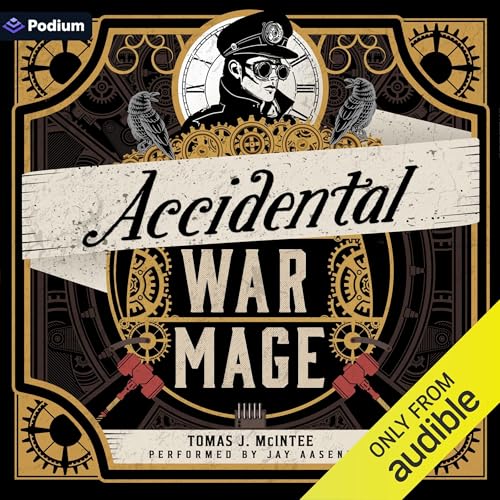 Cover of Accidental War Mage: A Steampunk Military Fantasy