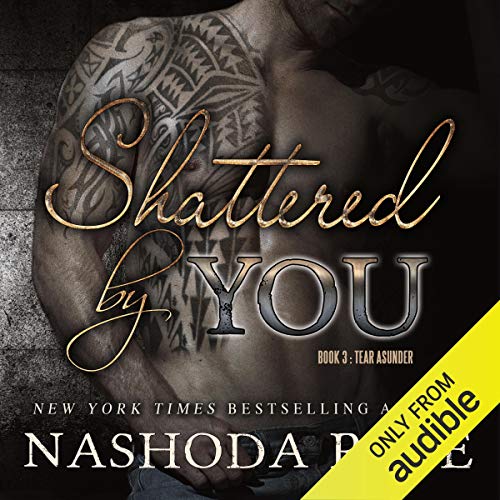 Cover of Shattered by You
