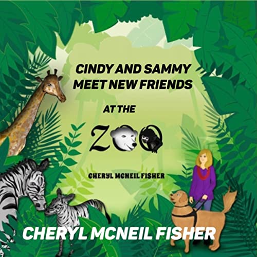 Cover of Cindy and Sammy Meet New Friends at the Zoo