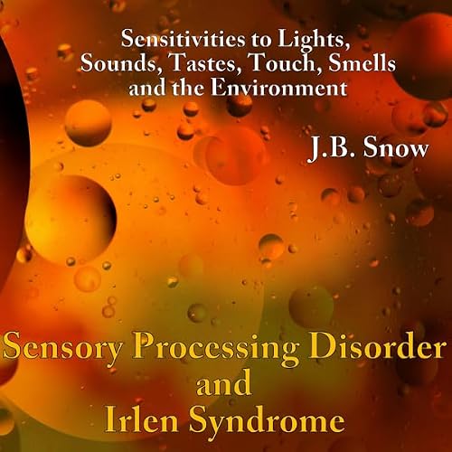 Cover of Sensory Processing Disorders and Irlen Syndrome