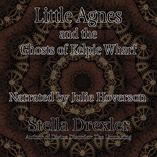 Cover of Little Agnes and the Ghosts of Kelpie Wharf