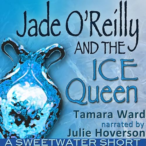 Cover of Jade O'Reilly and the Ice Queen (Sweetwater Shorts)