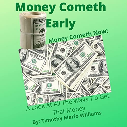 Cover of Money Cometh Early: Money Cometh Now!