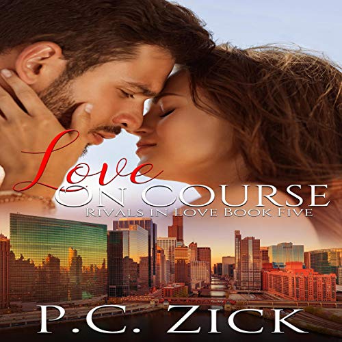 Cover of Love on Course: A Chicago Family Saga Romance