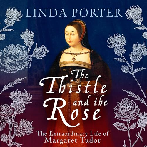 Cover of The Thistle and The Rose