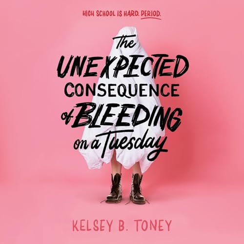 Cover of The Unexpected Consequence of Bleeding on a Tuesday