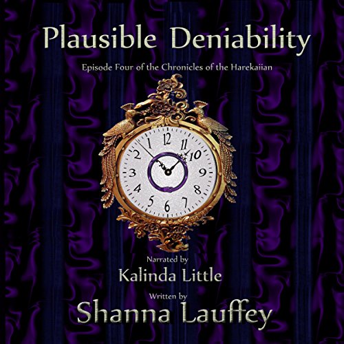 Cover of Plausible Deniability: Book Four of The Chronicles of the Harekaiian