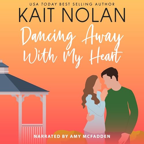 Cover of Dancing Away With My Heart (A Small Town Southern Romance)