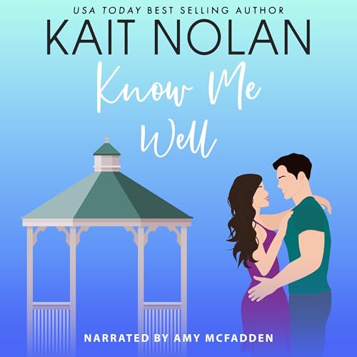 Cover of Know Me Well: A Small Town Southern Romance