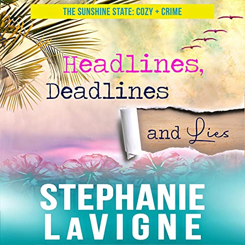 Cover of Headlines, Deadlines, and Lies