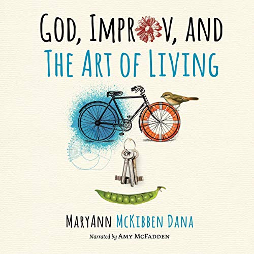 Cover of God, Improv, and the Art of Living