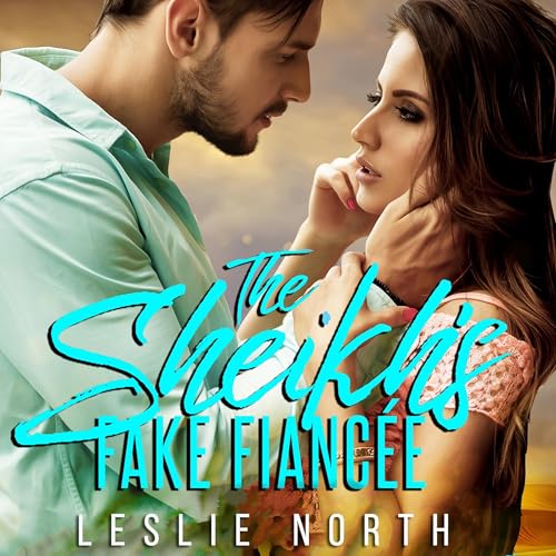 Cover of The Sheikh’s Fake Fiancée