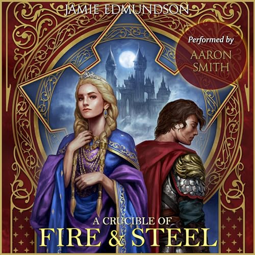 Cover of A Crucible of Fire and Steel