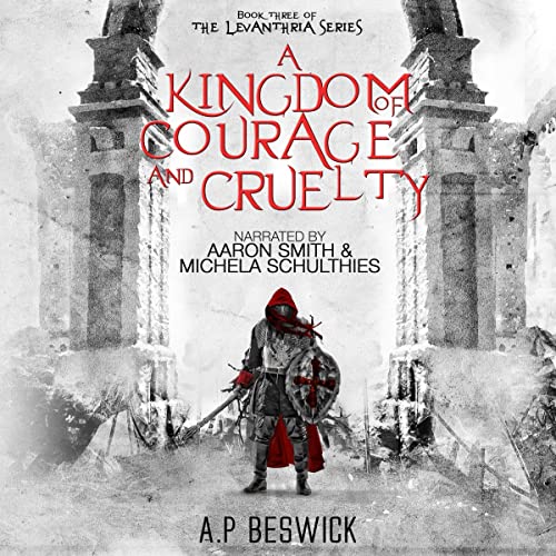 Cover of A Kingdom of Courage and Cruelty