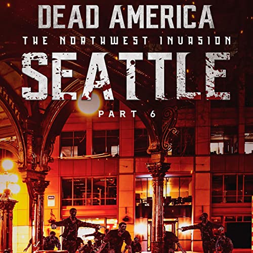 Cover of Dead America: Seattle, Part 6