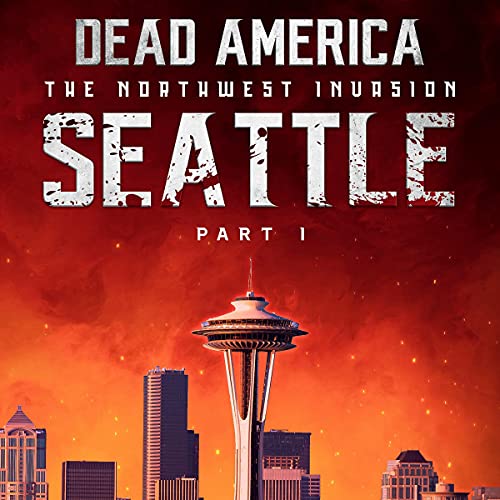 Cover of Dead America: Seattle, Part 1