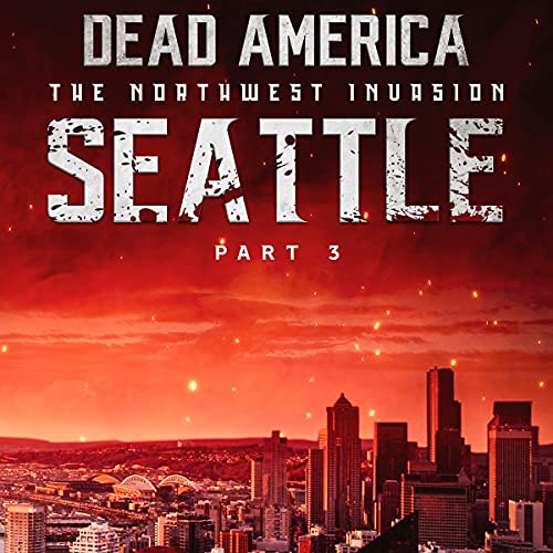 Cover of Dead America: Seattle, Part 3
