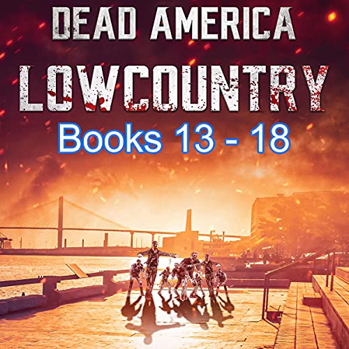Cover of Dead America: Lowcountry Books 13-18