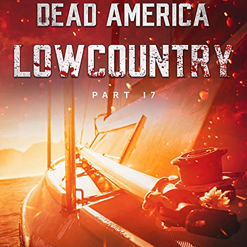 Cover of Dead America - Lowcountry Pt. 17