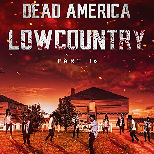 Cover of Dead America - Lowcountry: Part 16