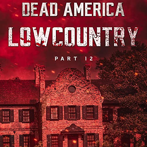 Cover of Dead America - Lowcountry: Part 12