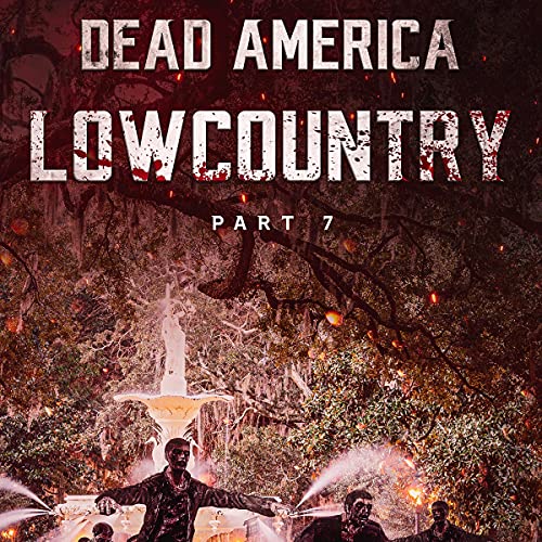 Cover of Dead America - Lowcountry Pt. 7
