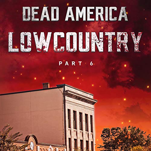 Cover of Dead America - Lowcountry Pt. 6