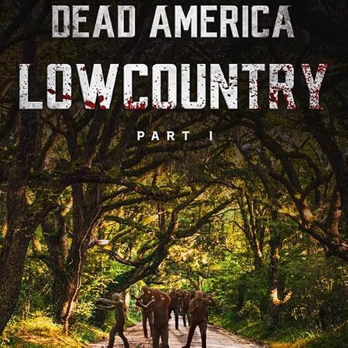 Cover of Dead America - Lowcountry: Part 1