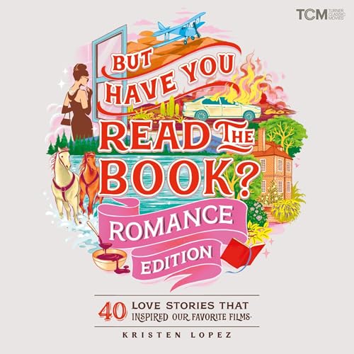 Cover of But Have You Read the Book? Romance Edition