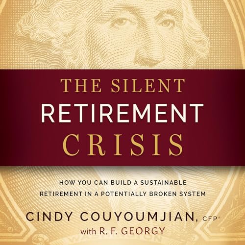 Cover of The Silent Retirement Crisis