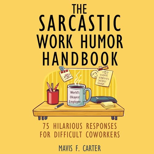 Cover of The Sarcastic Work Humor Handbook