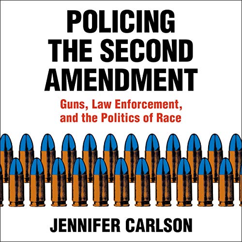Cover of Policing the Second Amendment