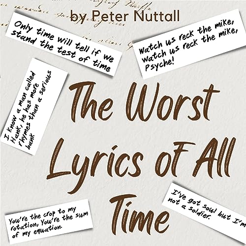 Cover of The Worst Lyrics of all Time