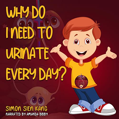 Cover of Why Do I Need to Urinate Every Day?