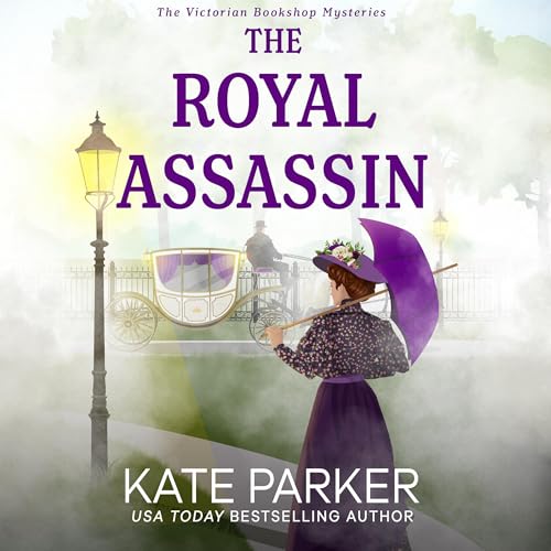Cover of The Royal Assassin: A Victorian Era Clean Cozy Mystery