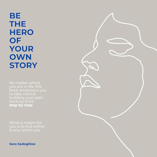 Cover of Be the Hero of Your Own Story
