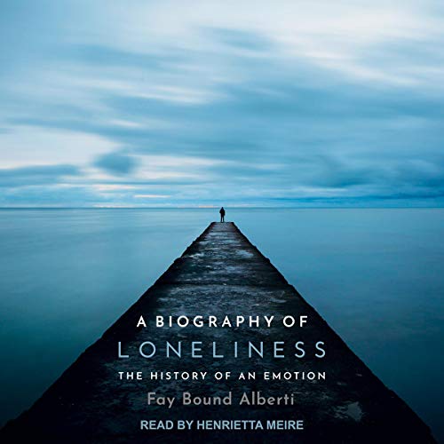 Cover of A Biography of Loneliness