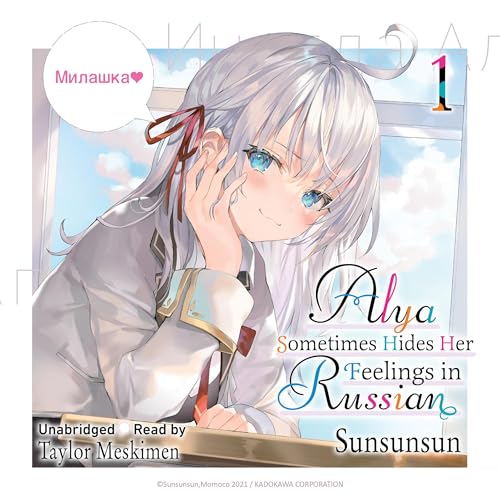 Cover of Alya Sometimes Hides Her Feelings in Russian, Vol. 1