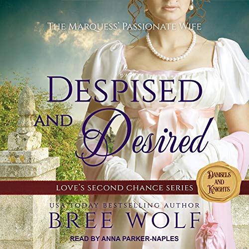 Cover of Despised & Desired: The Marquess' Passionate Wife