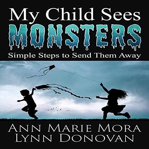 Cover of My Child Sees Monsters: Simple Steps to Send Them Away