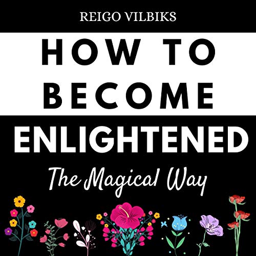 Cover of How to Become Enlightened: The Magical Way