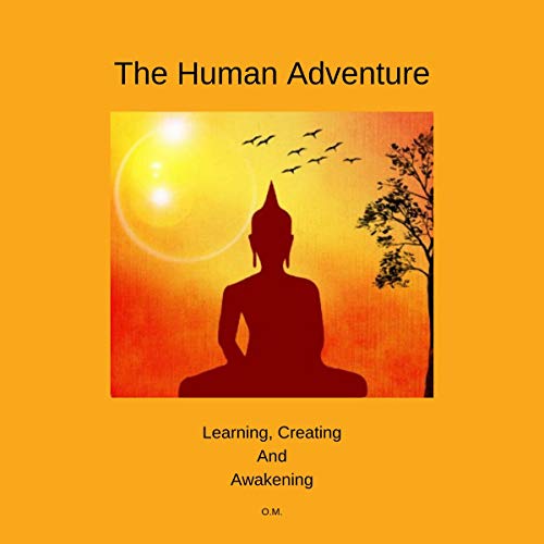 Cover of The Human Adventure: Learning, Creating and Awakening