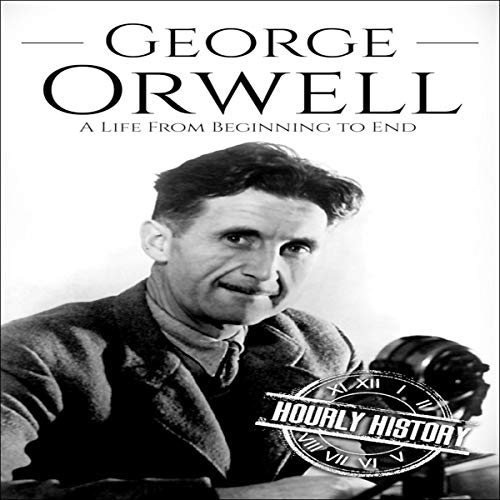 Cover of George Orwell: A Life from Beginning to End