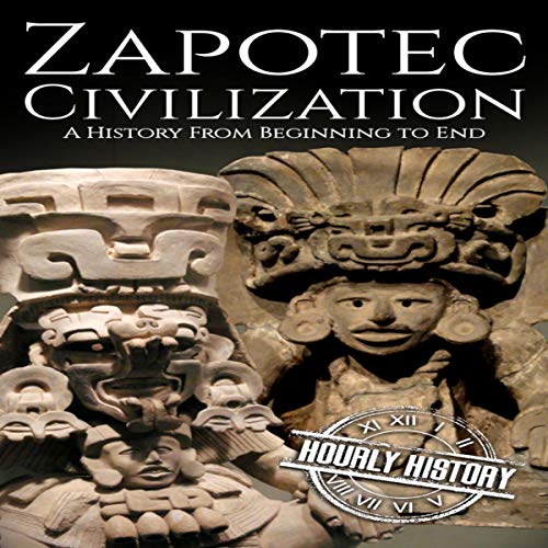 Cover of Zapotec Civilization: A History from Beginning to End