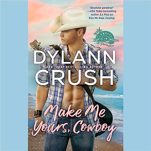 Cover of Make Me Yours, Cowboy