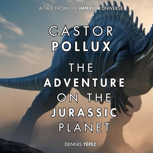 Cover of Castor Pollux: The Adventure on the Jurassic Planet