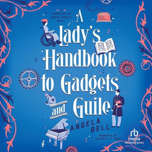 Cover of A Lady’s Handbook to Gadgets and Guile