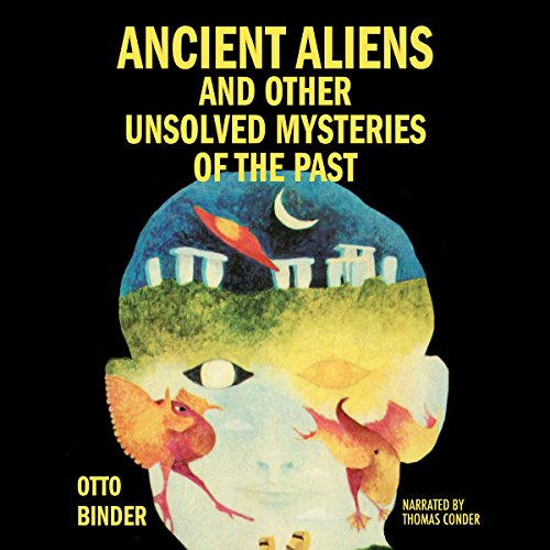 Cover of Ancient Aliens and Other Unsolved Mysteries of the Past