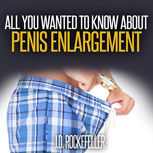 Cover of All You Wanted to Know About Penis Enlargement