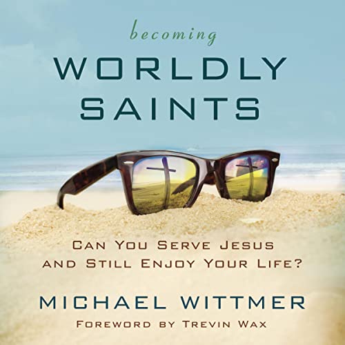 Cover of Becoming Worldly Saints